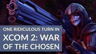 XCOM 2 War Of The Chosen one ridiculous turn