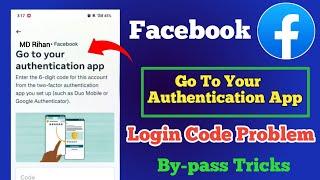 Fix Go to your authentication app facebook problem  Two factor authentication facebook lost phone