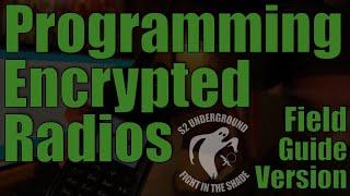 Programming Encrypted Radios Field Guide