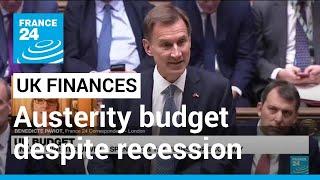 UK unveils austerity budget despite recession • FRANCE 24 English