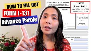How To Fill Out NEW Form I-131 Advance Parole I Step By Step Guide  Apply With I-485 under K1 Visa