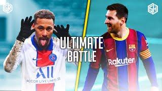 Lionel Messi vs Neymar Jr  The Ultimate Battle 2021  Skills & Goals