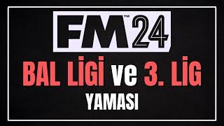 FM 24 BAL LİGİ YAMASI - FM 24 3. LİG YAMASI - FM 24 ALT LİG YAMASI - FM24 ALT LİGLER YAMASI