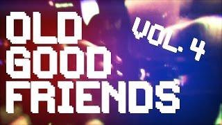 Old Good Friends vol.4