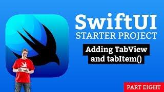 Adding TabView and tabItem - SwiftUI Starter Project 814