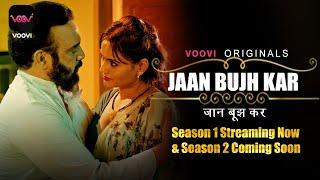 Jaan Bujh Kar I Voovi Originals I Official Trailer I Now Streaming on #vooviapp #webseriesinhindi