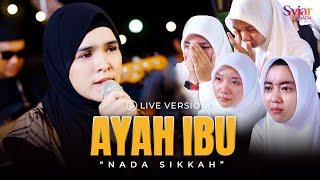 Ayah Ibu - Nada Sikkah - LIVE INTERAKTIVE