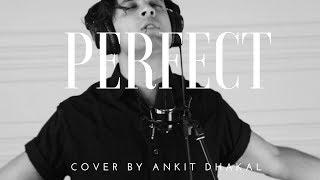 Ed Sheeran - Perfect - Cover by Ankit Dhakal