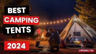 Best Camping Tents 2024 - Which One Is The Best?