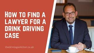 How to choose a lawyer for a drink driving case