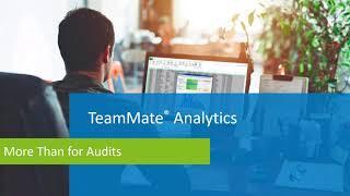 TeamMate® Analytics Beyond Audit Overview