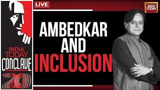 Shashi Tharoor Exclusive Interview LIVE  India Today Conclave 2023  Ambedkar & Inclusion