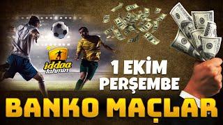 1 Ekim Perşembe İDDAA kuponları - Banko Maçlar #iddaa