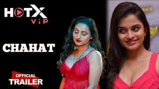 CHAHAT  Official Trailer  HOTx Vip App  Jayshree Gaikwad Upcoming Web Series