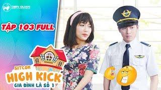 Gia đình là số 1 sitcom tập 103 full Đức Mẫn quyết thành phi công và quay về tỏ tình với Diệu Hiền