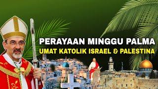 Memasuki Kota Yerusalem saat ini‼️Suasana Minggu Palma Umat Katolik Israel & Palestina..