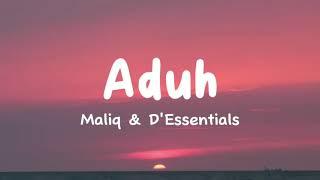 Aduh - Maliq & DEssentials  Surga Itu Kamu Duniawi Juga Kamu  Lyric Music 