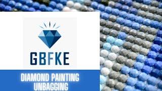 UNBAGGING TIME   GBFKE  PR Package #10  Diamond Paintings #gbfke #diamondpainting