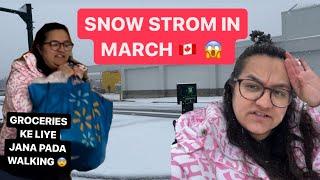 SNOW STORM IN MARCH  GROCERIES KE LIYE JANA PADA WALKING  ROHINIDILAIK
