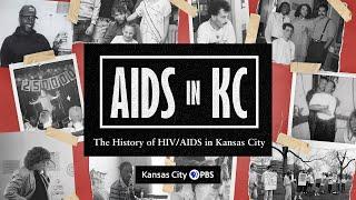 AIDS in KC  Full Documentary Early 1980s to Now