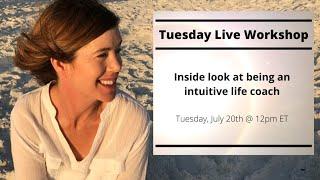 Inside look at being an intuitive life coach