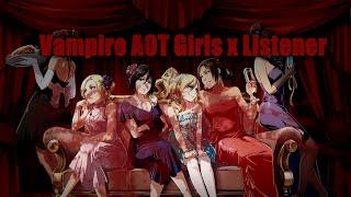 AOT Vampire GFs Roleplay Annie Ymir Mikasa Historia Pieck Attack on Titan ASMR