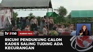 Saling Tuding Ada Kecurangan Pilkades di Bangkalan Diwarnai Kericuhan  Kabar Pagi tvOne