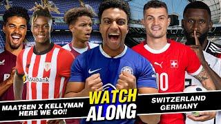 KELLYMAN X MAATSEN HERE WE GO   SWITZERLAND VS GERMANY WATCHALONG