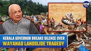 Kerala Governor Arif Mohammed Calls Wayanad Landslide an Hour of Crisis as Rescue Efforts Continue