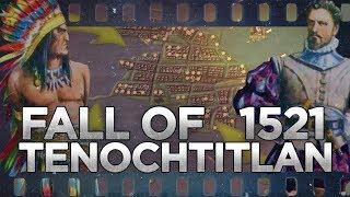 Fall of Tenochtitlan 1521 - Spanish-Aztec War DOCUMENTARY