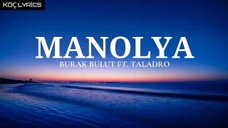 Burak Bulut ft. Taladro - Manolya  Sözleri - Lyrics 