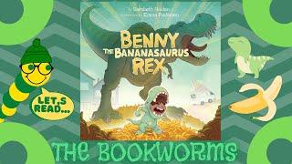 Benny the Bananasaurus Rex - By Sarabeth Holden