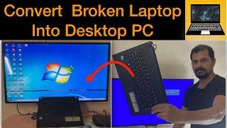 Convert Broken Laptop Into Desktop PC  Hindi 