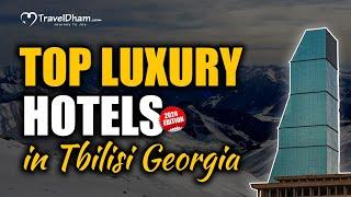 Top Luxury Hotels In Tbilisi Georgia 2024 Edition  TravelDham