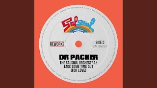Take Some Time Out For Love Dr Packer Radio Edit