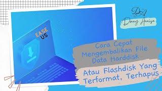 Cara Cepat Mengembalikan File Data Harddisk Atau Flashdisk Yang Terformat Terhapus