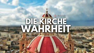 Warum gibt uns nur die katholische Kirche absolute Wahrheit?