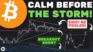 Bitcoin BTC The Calm Before The STORM Dont Ignore These SIGNS WATCH ASAP