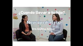 NEUROPEDIATRA. ¿Debo llevar a mi hijo? ¿Qué diagnostica un Neuropediatra?