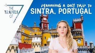 How To Plan a Day Trip to SINTRA PORTUGAL