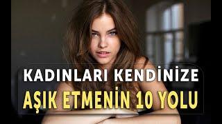 Kadınları Kendine Aşık Etmenin 10 Yolu