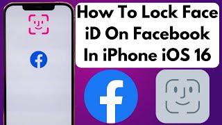 How To Lock Facebook With Face iD On iPhone 14 14 Pro 13 12 11 Pro