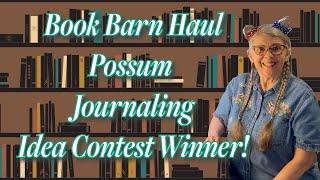 Book Barn Haul & Possum Journaling & Happy Mail Winner Announcement