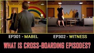 What is Cross-Boarding Episodes?  Better Call Saul Commentary Ep302 - Witness