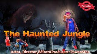 The Haunted Jungle Full  Movie 2021PawanStar