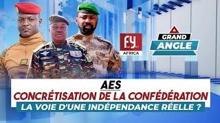 AES  CONCRÉTISATION DE LA CONFÉDÉRATION  LA VOIE DUNE INDÉPENDANCE RÉELLE ?