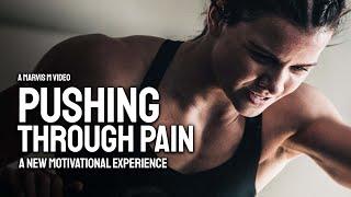 PUSHING THROUGH PAIN - Motivational Video