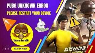 Pubg Unknown Error Please Restart Your Device  Pubg Restart Your Device Error