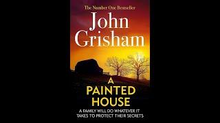 Plot summary “A Painted House” by John Grisham in 4 Minutes - Book Review