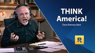 THINK America - Dave Ramsey Rant